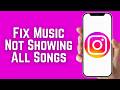 How To Fix Instagram Music Not Showing All Songs Full Guide