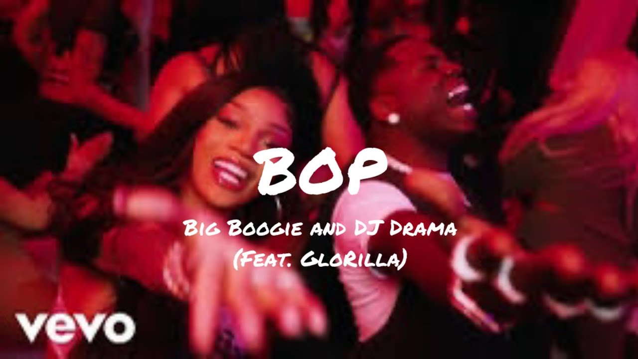 BOP (official lyrics)- Big Boogie, Dj drama and GloRilla - Dj lyrics