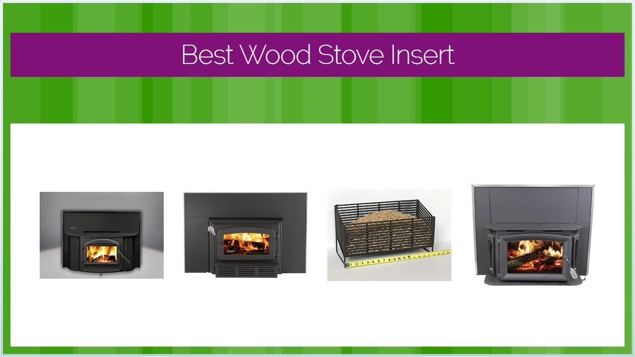 Best Wood Stove Insert YouTube