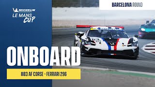 Onboard AF Corse #83 (Ferrari 296 GT3) | Barcelona Round 2023 | Michelin Le Mans Cup