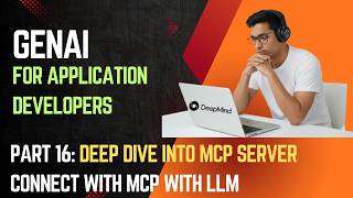 GenAI for Application Developers | Part 16  |Deep Dive into Model Context Protocol (MCP)