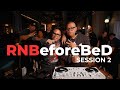 RNBefore Bed With DJ Kwake Session 2 RNBefore Bed With DJ Kwake Session 2