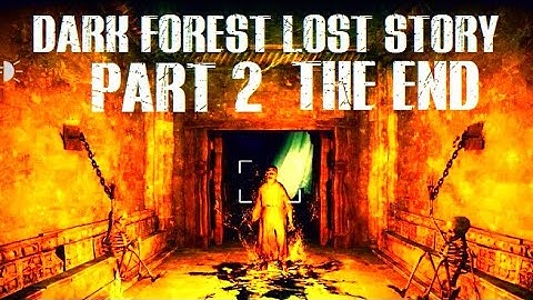 Dark Forest Lost Story Creepy & Scary Horror Game By AGaming+ | PART 2 | ANDROID & IOS | THE END