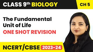 Class 9 Biology Chapter 5 | The Fundamental Unit of Life - One Shot Revision