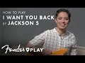 How To Play "I Want You Back" by Jackson 5 | Fender Play™ | Fender