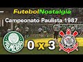 Palmeiras 0 x 3 corinthians  21061987  campeonato paulista 