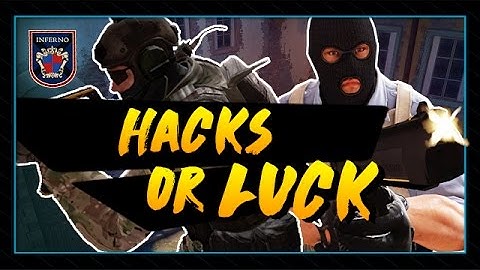 CSGO |  HACKS OR LUCK #1