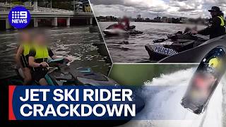 Police target rogue jet ski riders in major Brisbane River crackdown | 9 News Australia
