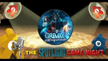 Spotlight Game Night REPLAY - The Grimm Masquerade