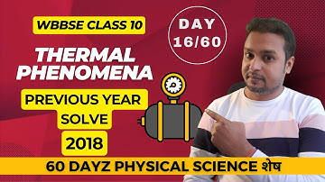 Day 16/60 | Thermal Phenomena | Previour Year solve 2018 | 60 dayz Syllabus ses | Ramadan Tutorial
