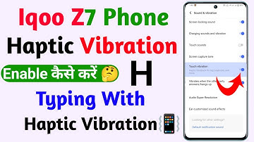 iqoo z7 5g haptic vibration use kaise kare | how to turn on haptic vibration setting on iqoo z7 5g