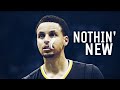 Stephen Curry mix - Nothin' New ᴴᴰ