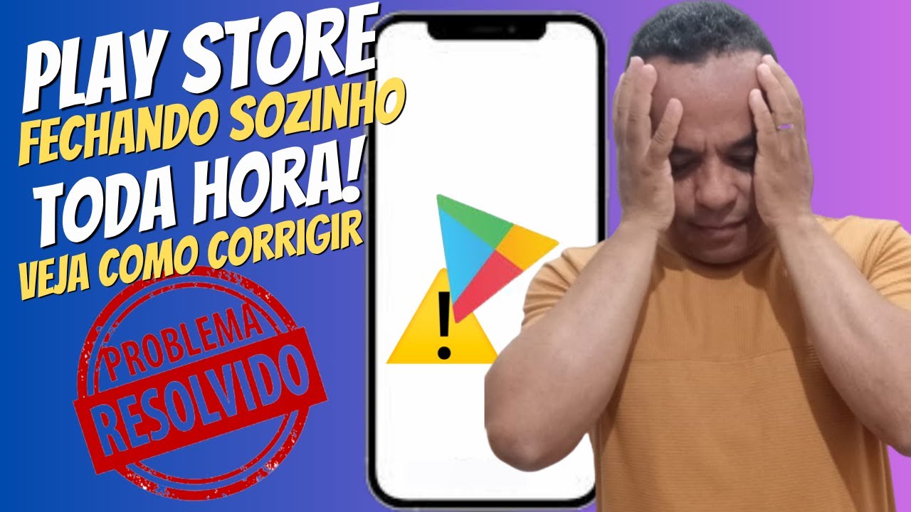 Play Store fechando sozinha? Veja como resolver esse erro no celular ...