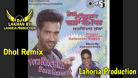 Pta Lagg Jauga Dhol Remix Satwinder Bugga Ft Dj Lakhan By Lahoria Production New Punjabi Song 2022