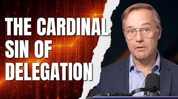 Stop committing the Cardinal Sins of Delegating