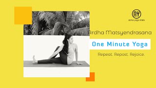 Ardha Matsyendrasana - 1 Straight Leg Yoga In One Minute Atma Yoga Shala