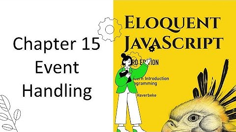Eloquent JavaScript 15 Event Handling Part 1