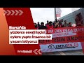 Bursa’da yüzlerce enerji işçisi eylem yaptı