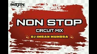 Circuit Mix Non Stop (Dj ImR@N Mumbra)