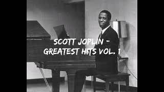 Scott Joplin Greatest Hits Vol.1- Ragtime Time