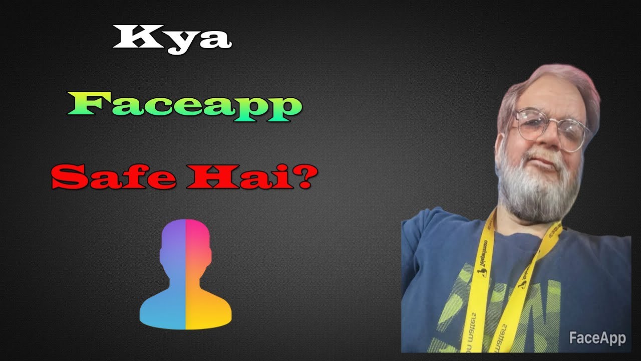 Is Faceapp Really Safe?
