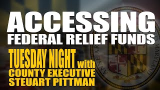 Accessing Federal COVID Relief Funds | Tuesday Night with County Executive Pittman