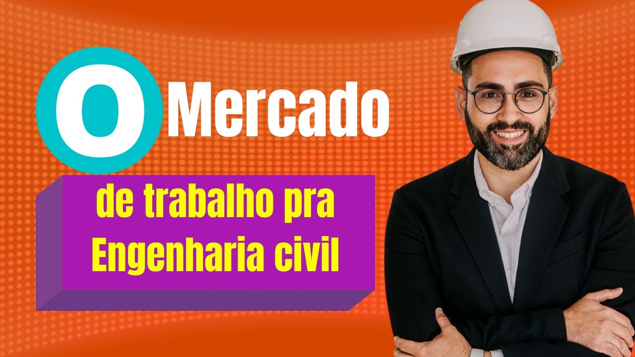 Mercado de trabalho pra Engenharia Civil - YouTube