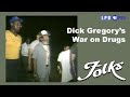 Dick gregorys war on drugs  folks