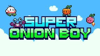 Super Onion Boy playthrough