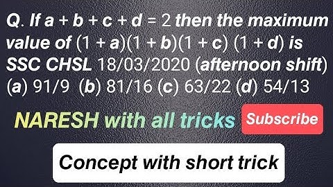 𝙌. 𝙄𝙛 𝙖 + 𝙗 + 𝙘 + 𝙙 = 2 𝙩𝙝𝙚𝙣 𝙩𝙝𝙚 𝙢𝙖𝙭𝙞𝙢𝙪𝙢 𝙫𝙖𝙡𝙪𝙚 𝙤𝙛 (1 + 𝙖)(1 + 𝙗)(1 + 𝙘) (1 + 𝙙) 𝙞𝙨 𝙎𝙎𝘾 𝘾𝙃𝙎𝙇 2020
