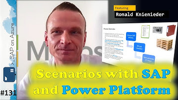 #131 - The one with Scenarios with SAP and Power Platform (Ronald Knienieder) | SAP on Azure Video