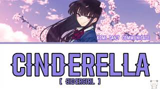 Komi Cant Communicate Op   Cinderella  Cidergirl  color Coded S  Kan  Rom  Eng 