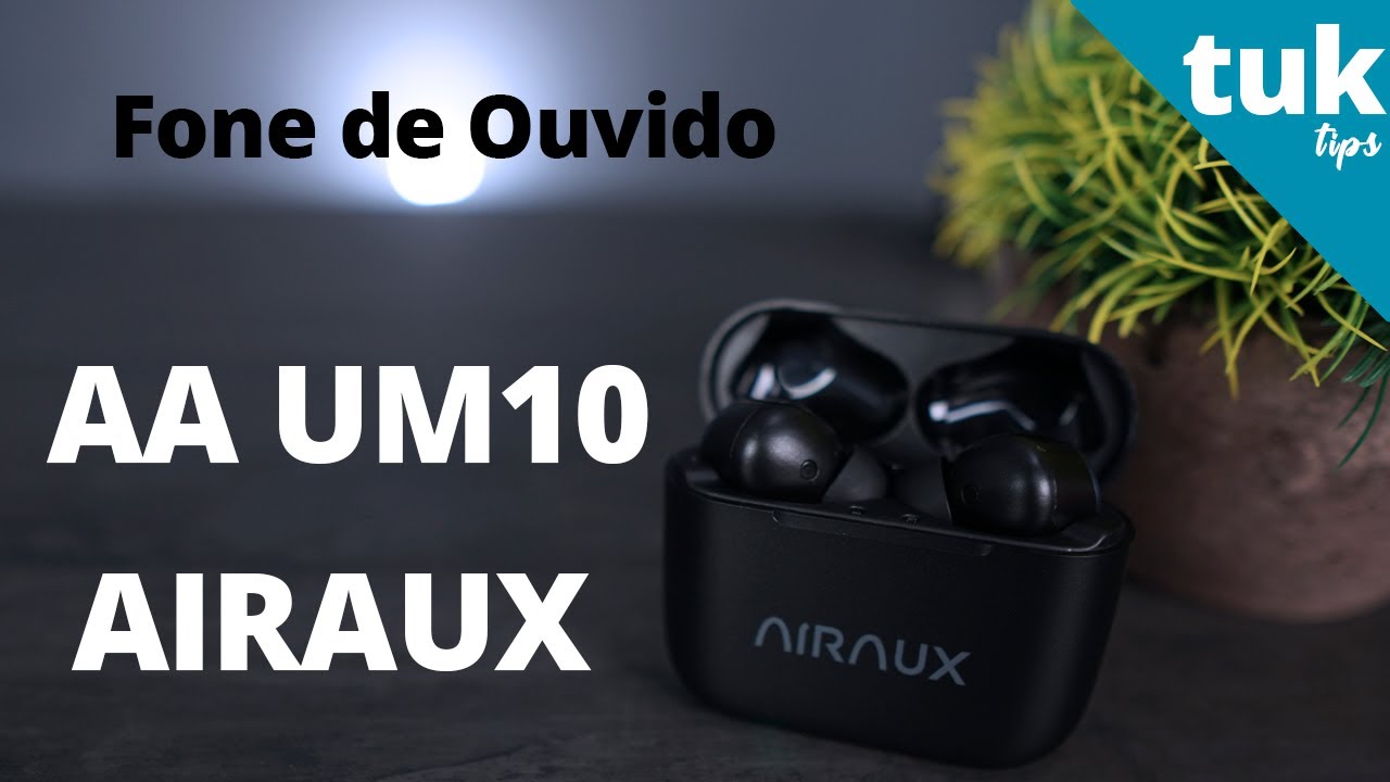 Fone AIRAUX AA UM10 - Unboxing