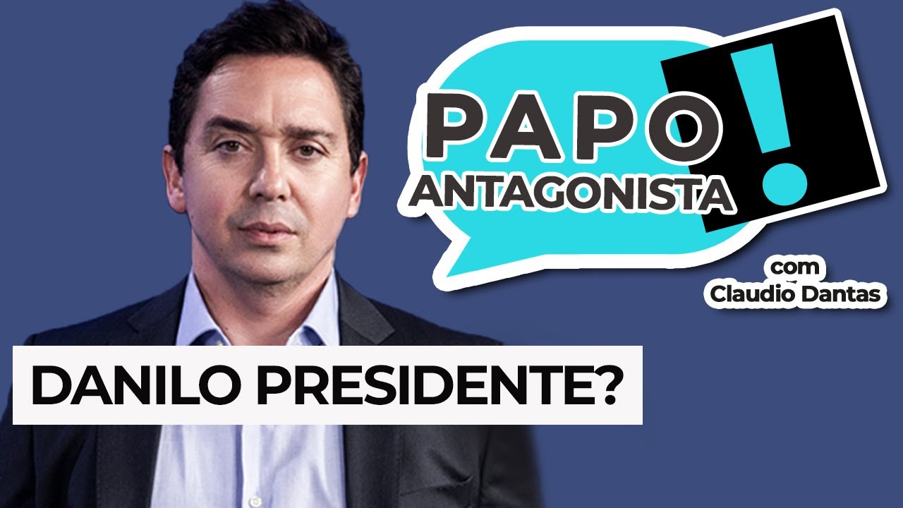 DANILO PRESIDENTE? – Papo Antagonista com Claudio Dantas e Danilo Gentili