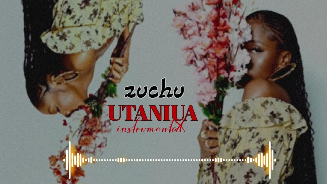 Zuchu Utaniua Instrumental YouTube