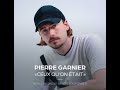 Pierre Garnier - Ceux qu