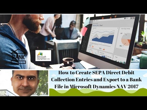 How to Create SEPA Direct Debit Entries and Export to a Bank File in Microsoft Dynamics NAV 2017