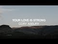 Your Love Is Strong (Official Lyric Video)