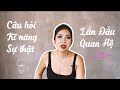 [Tập 55] Lần Đầu Làm Chuyện Ấy? Những Câu Hỏi, Kĩ Năng & Sự Thật Cần Biết | SEBT