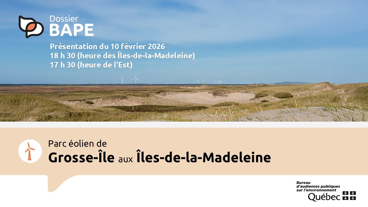 Première partie de l'audience publique - 10 février 2026 à 18h30 – Heure des Îles-de-la-Madeleine