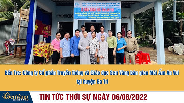 Bến Tre: Công ty Cổ phần Truyền thông và Giáo dục Sen Vàng bàn giao Mái Ấm An Vui tại huyện Ba Tri