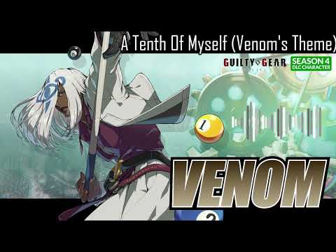 Guilty Gear Strive Ost A Tenth Of Myself Venoms Theme Extended Guilty Gear Strive Ost A Tenth Of Myself Venoms Theme Extended