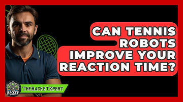 Can Tennis Robots Improve Your Reaction Time? - The Racket Xpert