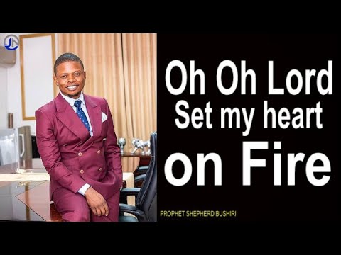 Oh Oh Lord Set my heart on Fire || Prophet Shepherd Bushiri - YouTube