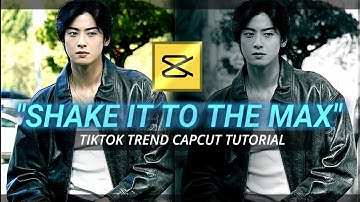 "SHAKE IT TO THE MAX" -Tiktok trend | capcut tutorial |