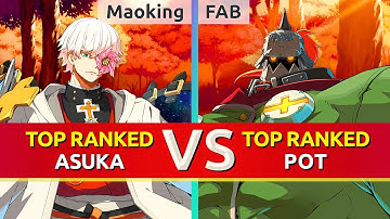 GGST ▰ Maoking (TOP Ranked Asuka) vs FAB (TOP Ranked Potemkin). High Level Gameplay