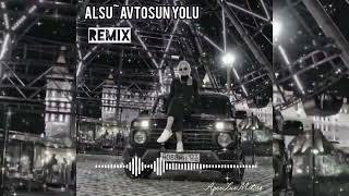 Alsu~Avtosun Yolu (remix)