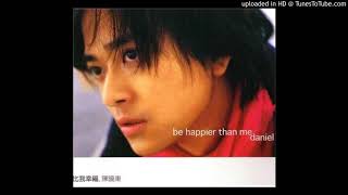 陳曉東 Daniel Chen 比我幸福 06 夢過
