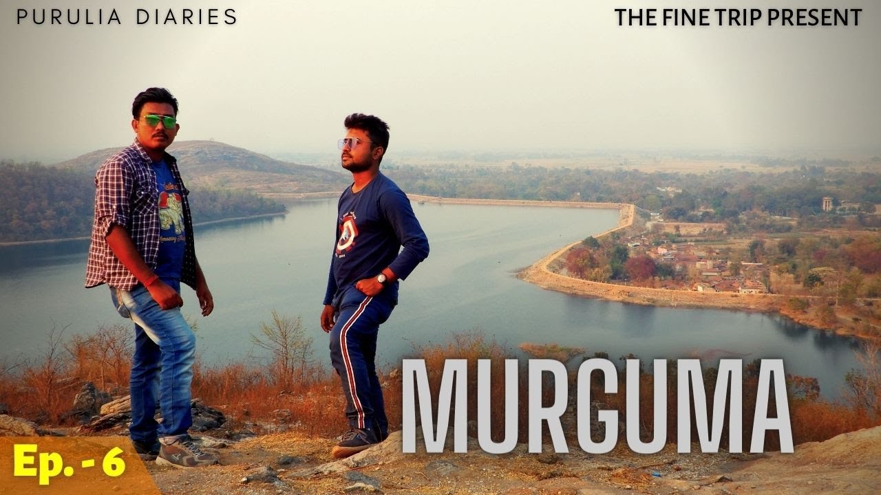 Murguma Dam || Murguma Suicide Point Tour || মুরগুমা বাঁধ ভ্রমন || Purulia Diaries || The Fine Trip