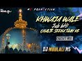 KHAWAJA WALE JAB BHI CHALTE SEENA TAAN KE (CIRCUIT MIX) DJ MOULALI MS 2K25